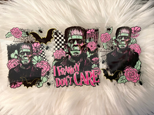 FRANKLY DONT CARE