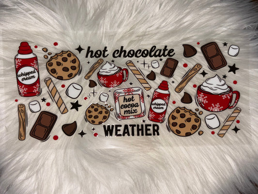 HOT CHOCOLATE WEATHER